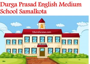Durga Prasad English Medium School Samalkota