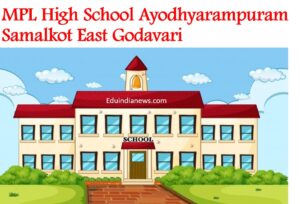MPL High School Ayodhyarampuram Samalkot East Godavari