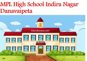 MPL High School Indira Nagar Danavaipeta