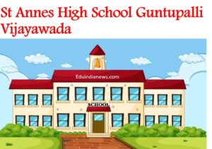 St Annes High School Guntupalli Vijayawada