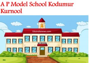 A P Model School Kodumur Kurnool