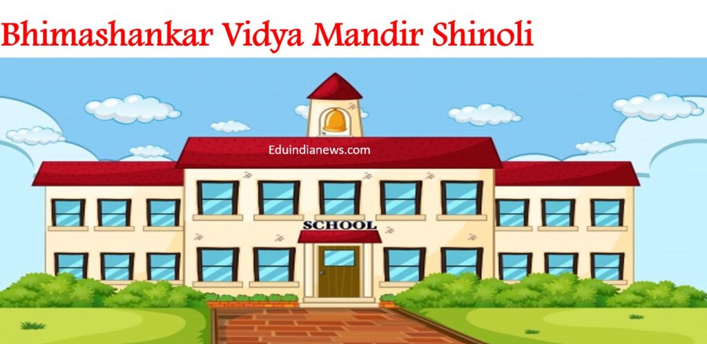 Bhimashankar Vidya Mandir Shinoli Pune