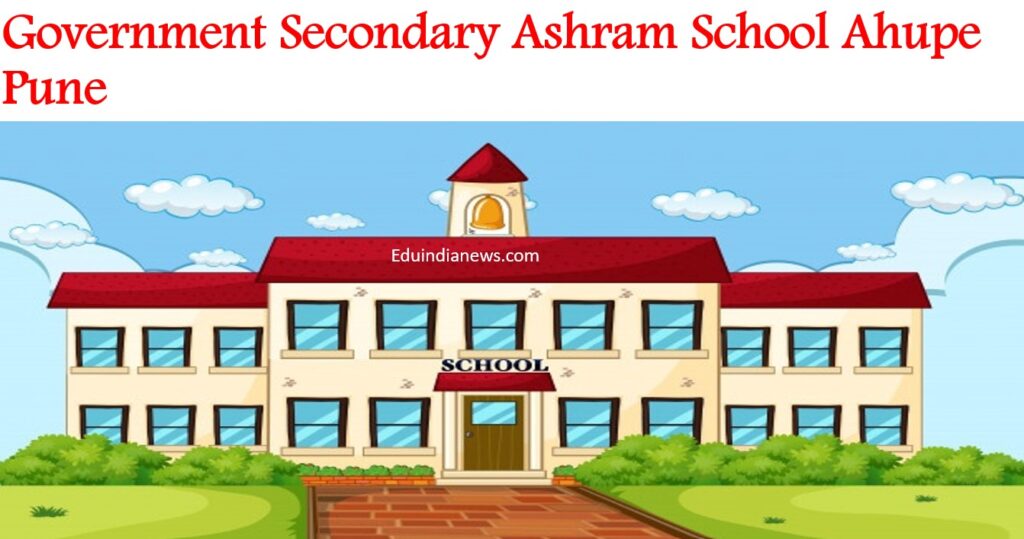 Government Secondary Ashram School Ahupe Pune