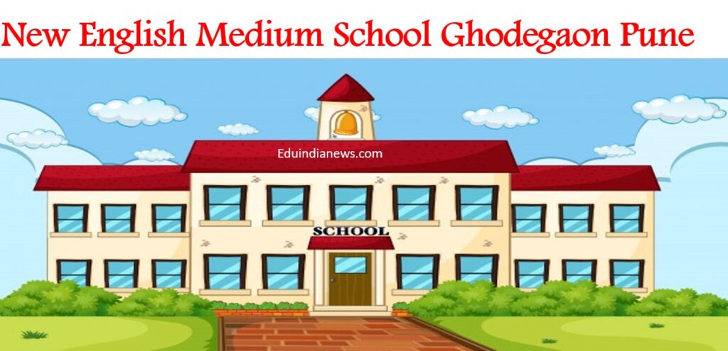 New English Medium School Ghodegaon Pune