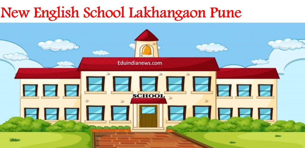 New English School Lakhangaon Pune