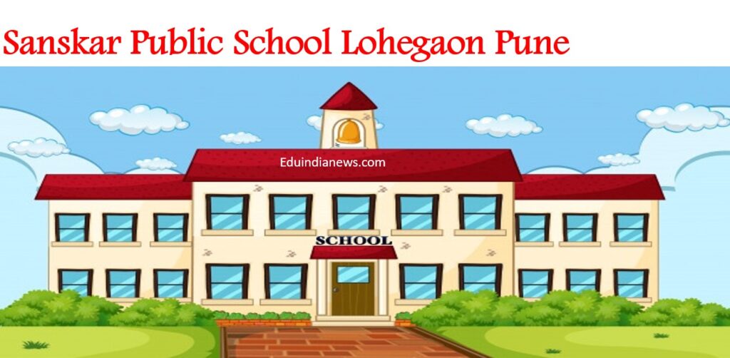 Sanskar Public School Lohegaon Pune