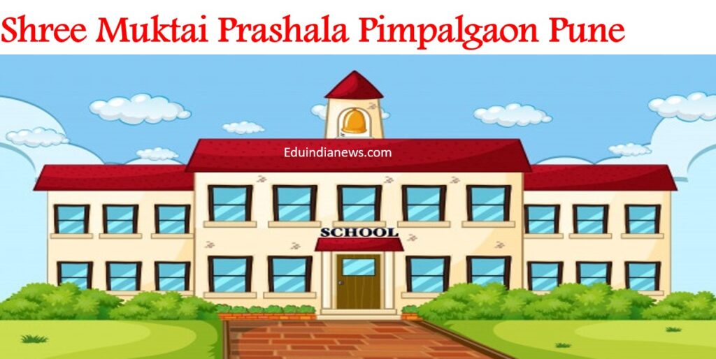 Shree Muktai Prashala Pimpalgaon Pune