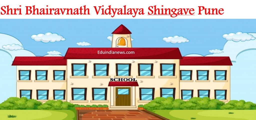 Shri Bhairavnath Vidyalaya Shingave Pune