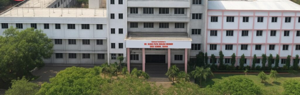 Dr. Ulhas Patil English Medium School Savda Jalgaon