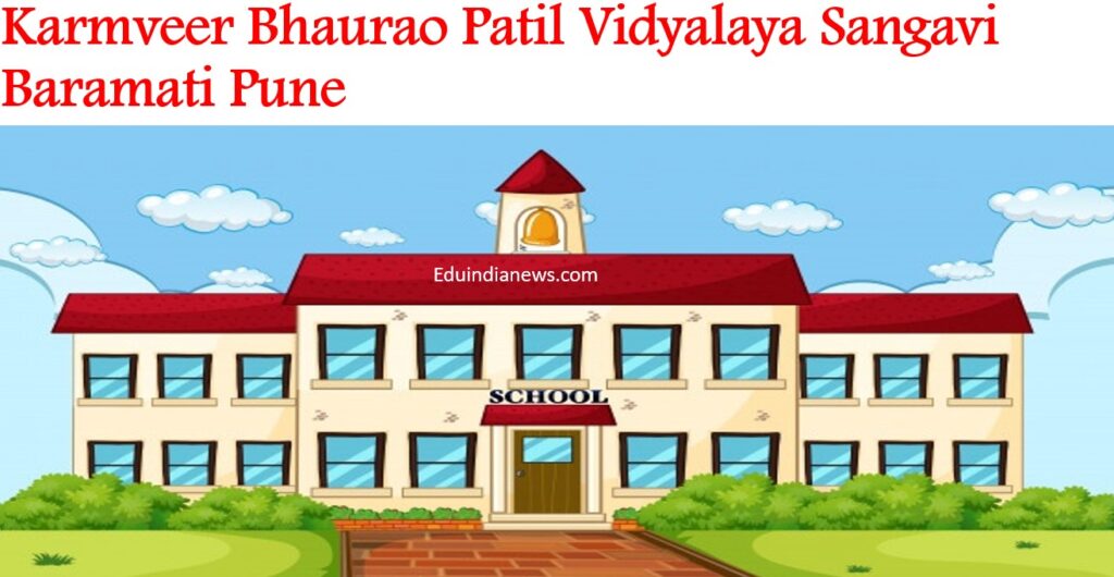 Karmveer Bhaurao Patil Vidyalaya Sangavi Baramati Pune