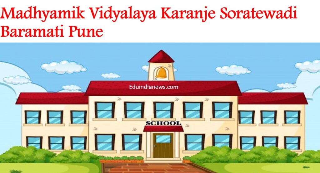 Madhyamik Vidyalaya Karanje Soratewadi Baramati Pune