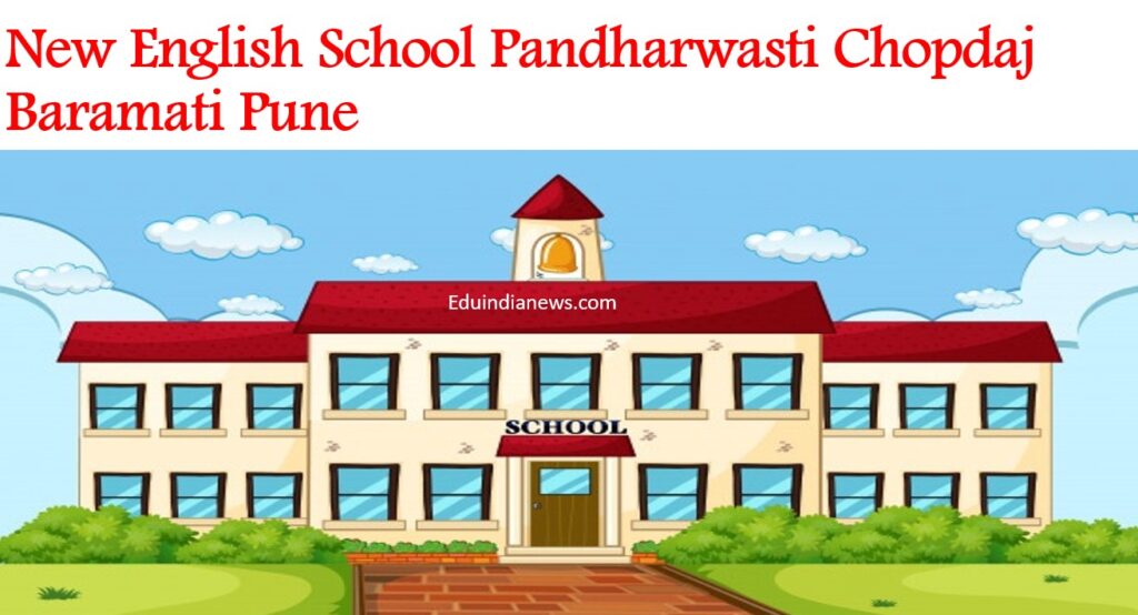 New English School Pandharwasti Chopdaj Baramati Pune