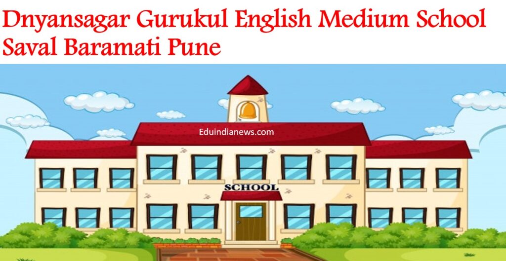 Dnyansagar Gurukul English Medium School Saval Baramati Pune