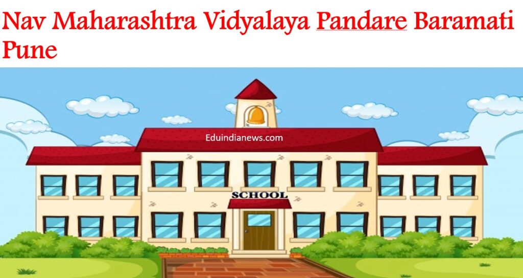 Nav Maharashtra Vidyalaya Pandare Baramati Pune