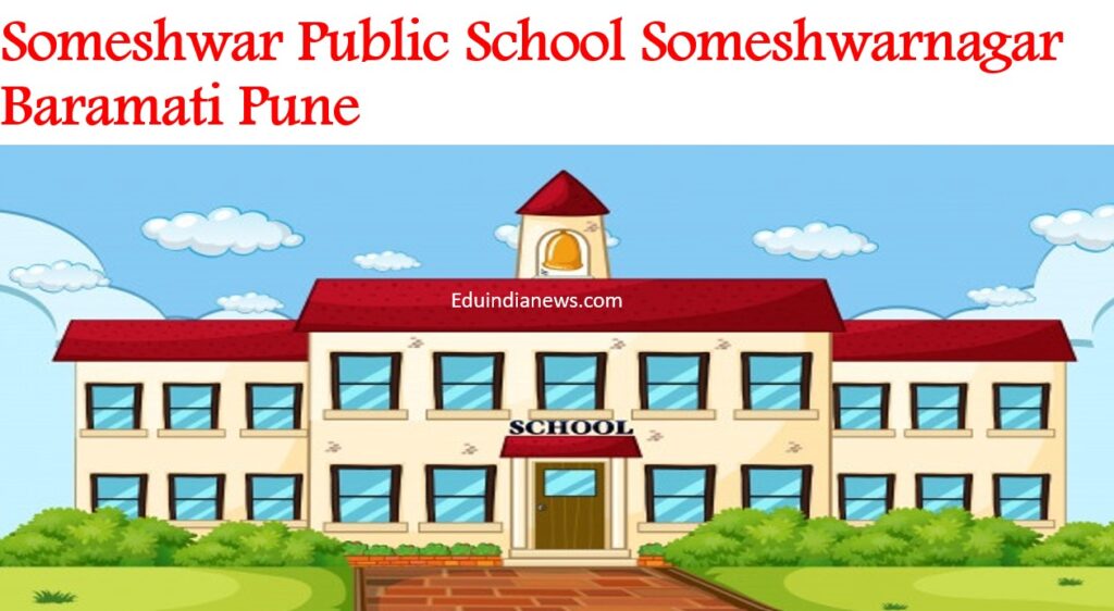 Someshwar Public School Someshwarnagar Baramati Pune